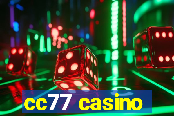 cc77 casino